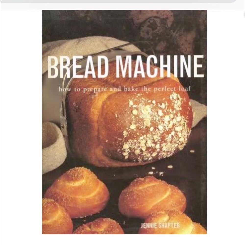 Bread Machine How to Prepare Bake the Perfect Loaf